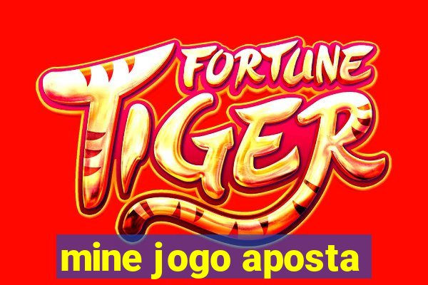 mine jogo aposta